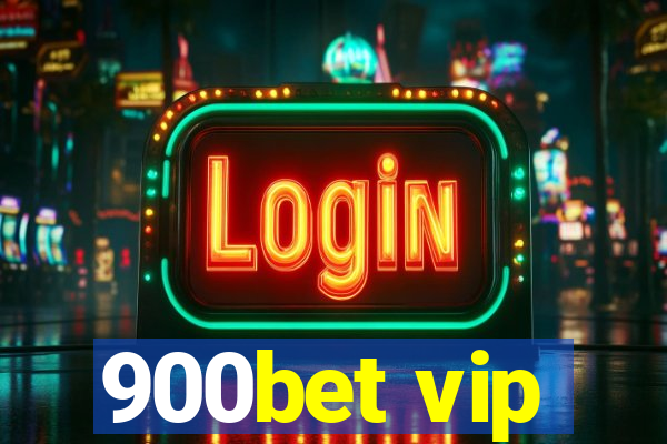 900bet vip